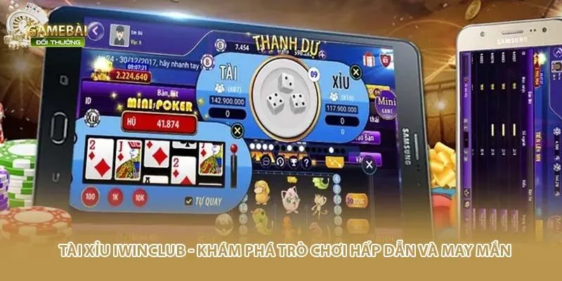 Tài Xỉu Iwinclub - Khám Phá Trò Chơi Hấp Dẫn Và May Mắn
