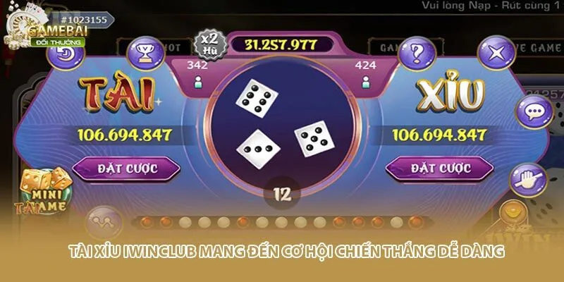 T&agrave;i xỉu Iwinclub mang đến cơ hội chiến thắng dễ d&agrave;ng