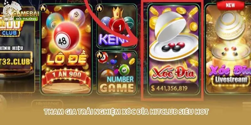 Tham gia trải nghiệm x&oacute;c đĩa Hitclub si&ecirc;u hot