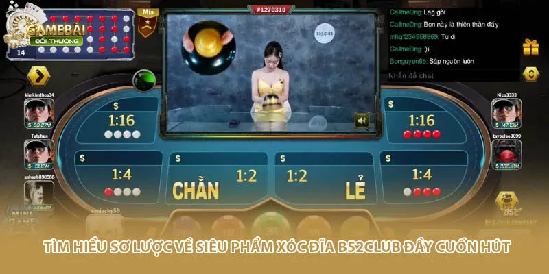 T&igrave;m hiểu sơ lược về si&ecirc;u phẩm x&oacute;c đĩa B52club đầy cuốn h&uacute;t